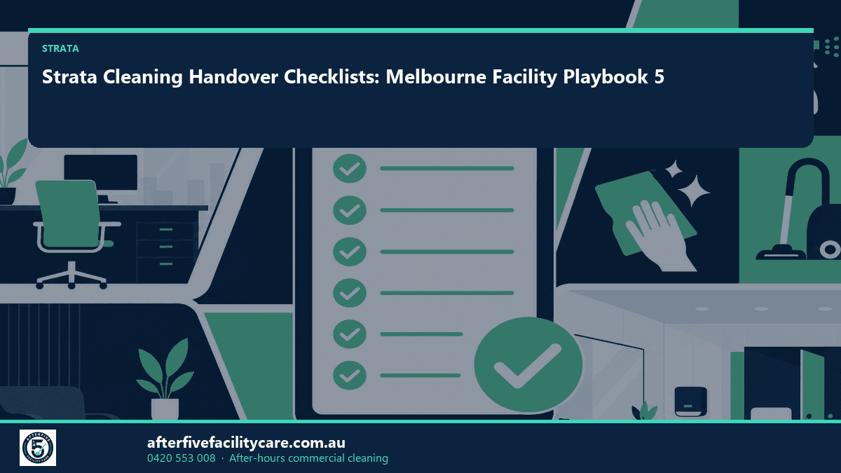 Infographic: Strata Cleaning Handover Checklists: Melbourne Facility Playbook 5