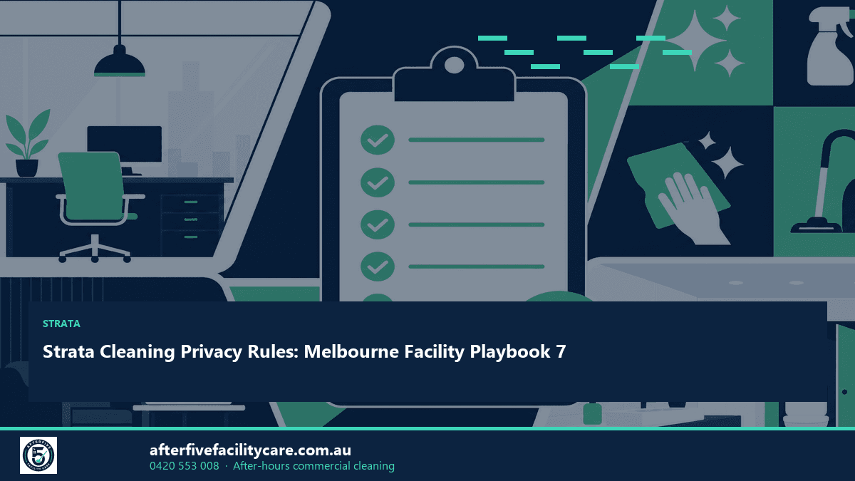 Infographic: Strata Cleaning Privacy Rules: Melbourne Facility Playbook 7