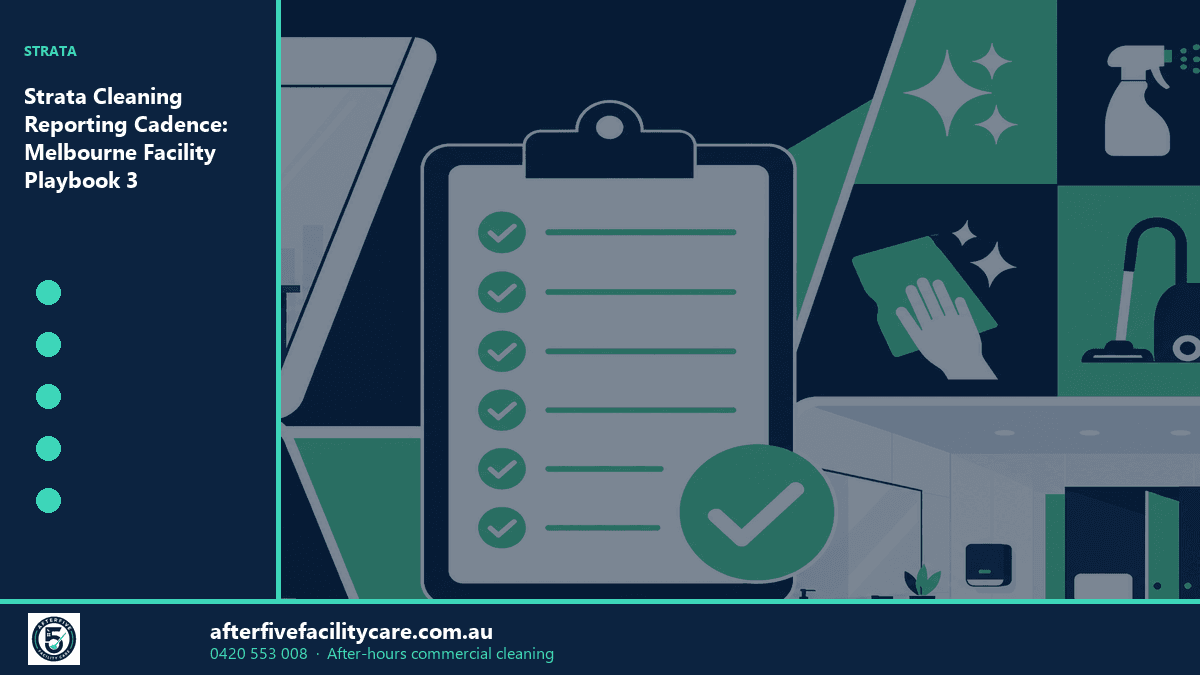 Infographic: Strata Cleaning Reporting Cadence: Melbourne Facility Playbook 3