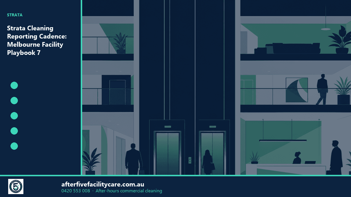 Infographic: Strata Cleaning Reporting Cadence: Melbourne Facility Playbook 7