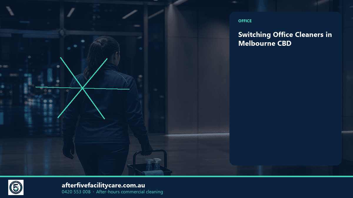 Infographic: Switching Office Cleaners in Melbourne CBD