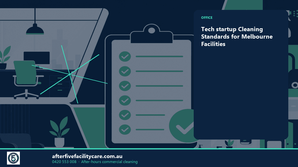 Infographic: Tech startup Cleaning Standards for Melbourne Facilities