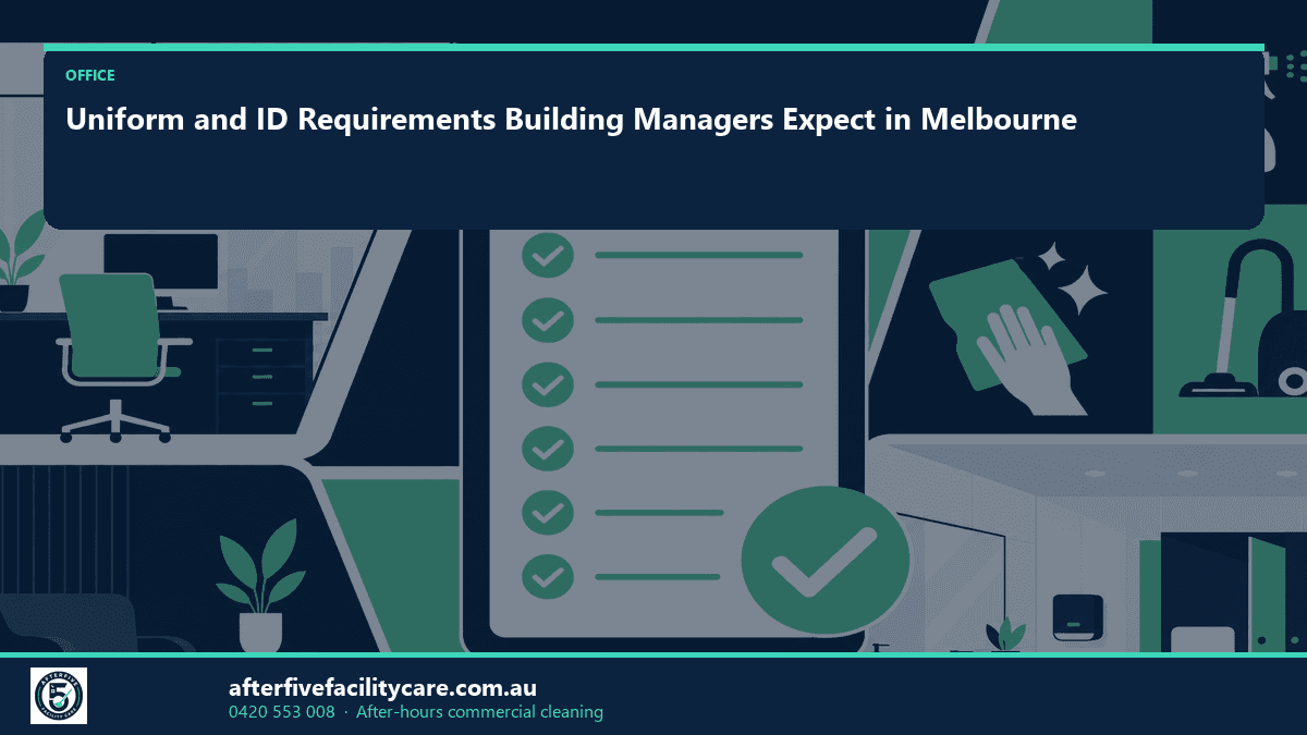 Infographic: Uniform and ID Requirements Building Managers Expect in Melbourne