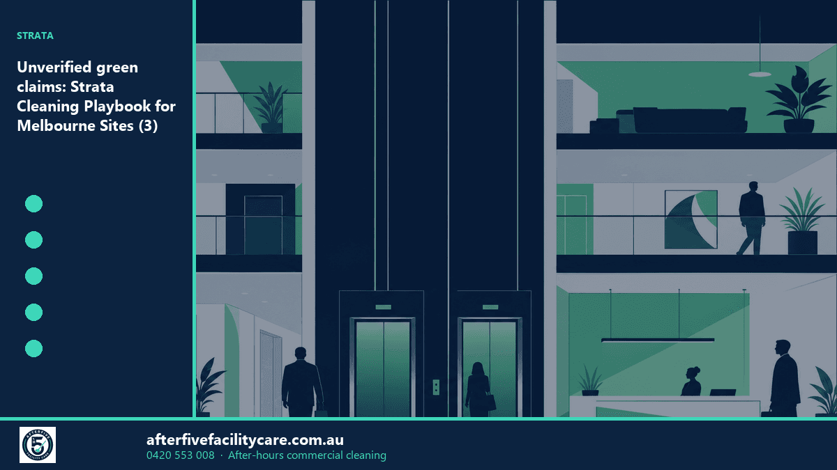 Infographic: Unverified green claims: Strata Cleaning Playbook for Melbourne Sites (3)