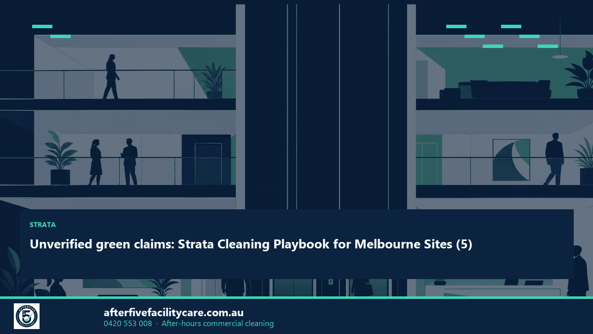 Infographic: Unverified green claims: Strata Cleaning Playbook for Melbourne Sites (5)