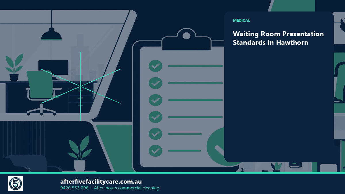 Infographic: Waiting Room Presentation Standards in Hawthorn