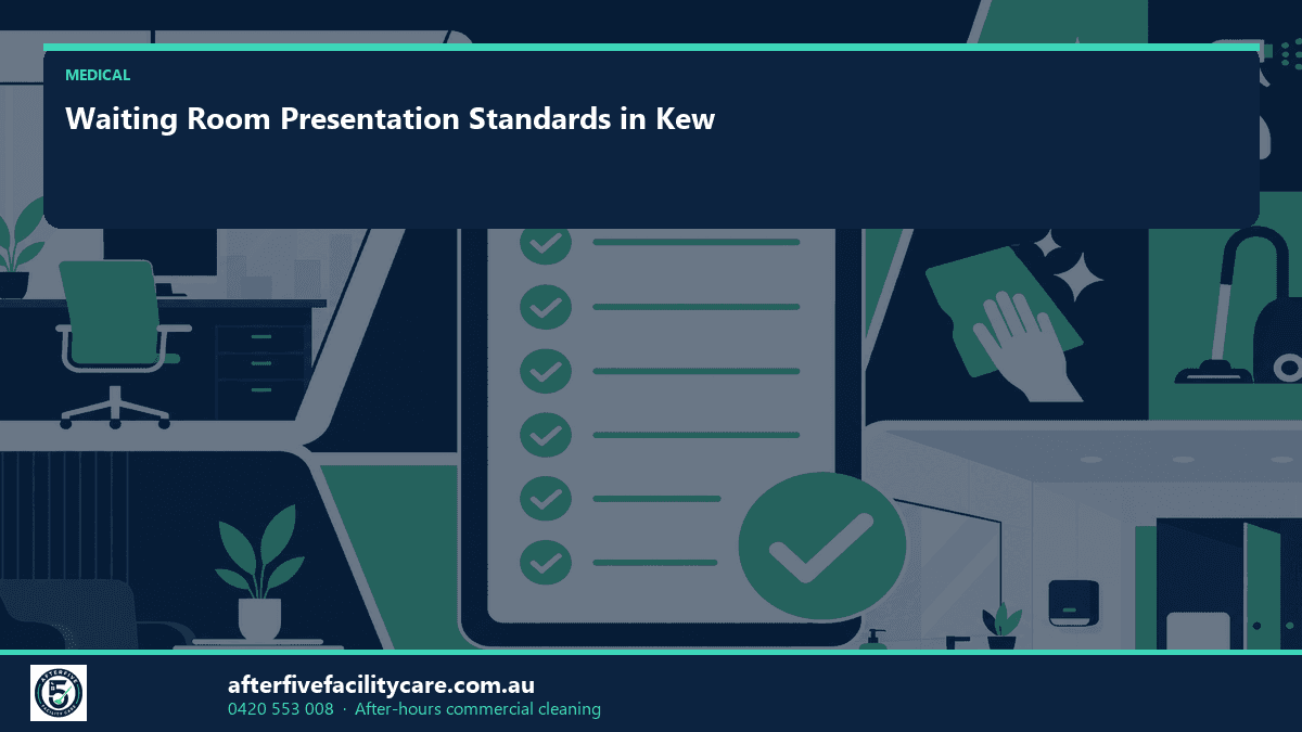 Infographic: Waiting Room Presentation Standards in Kew