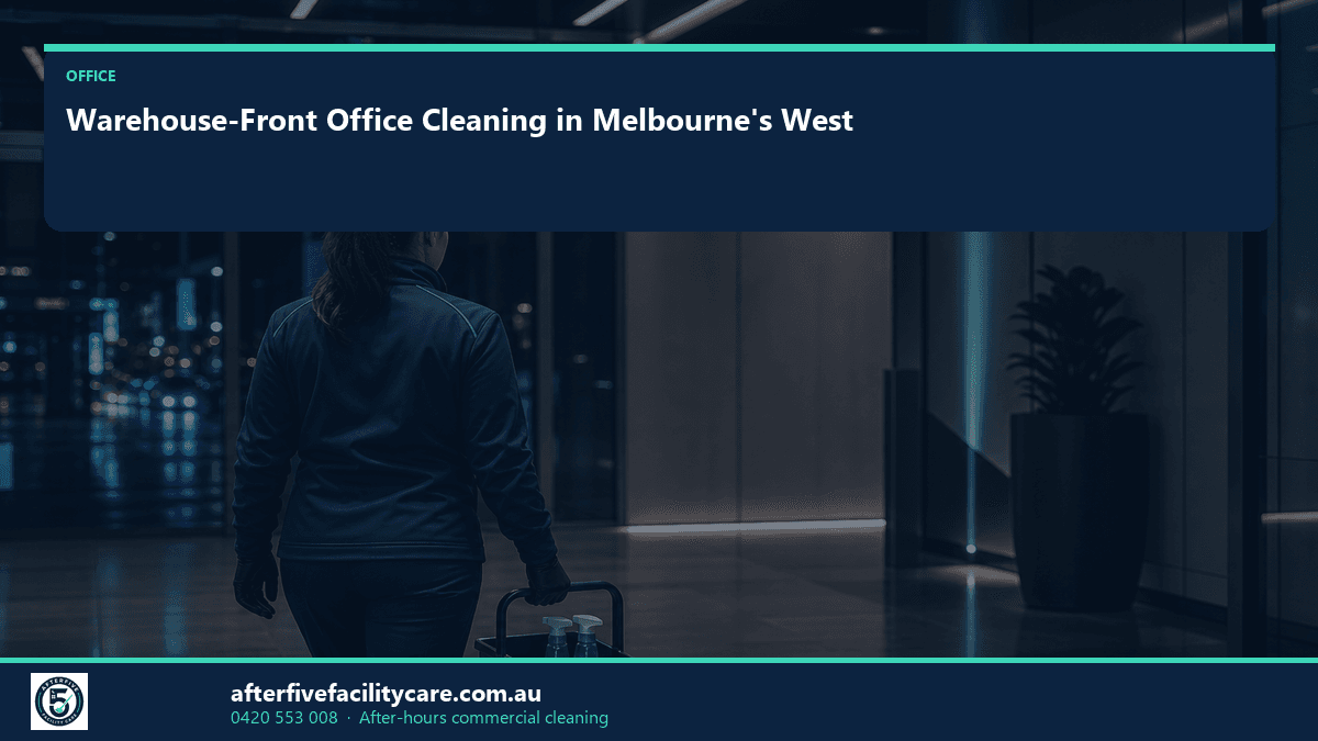 Infographic: Warehouse-Front Office Cleaning in Melbourne's West