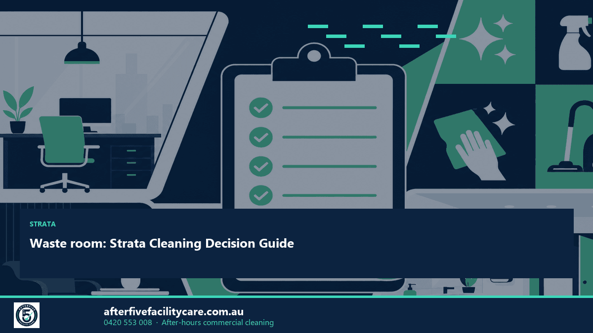 Infographic: Waste room: Strata Cleaning Decision Guide